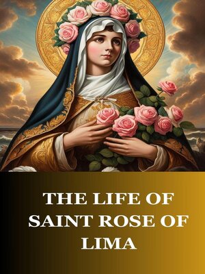 cover image of The Life of Saint Rose of Lima